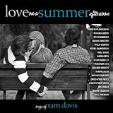Love on a Summer Afternoon: Songs of Sam Davis