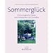 Sommergl�ck: Stimmungsvolle G�rten zum Entspanne und Genie�en