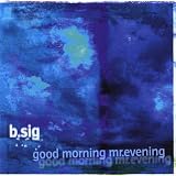 Good Morning Mr.Evening