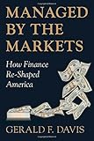Managed by the markets : how finance reshaped America