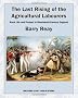 The Last Rising of the Agricultural Labourers: Rural Life and Protest in Nineteenth-century England