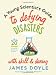 Young Scientist's Guide to Defying Disasters with Skill & Daring, A: Includes 20 Experiments for the sink, bathtub and backyard Young Scientist's Guide to Defying Disasters with Skill & Daring, A: Includes 20 Experiments for the sink, bathtub and backyard