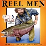 Reel Men 2008 Calendar: Catch and Release