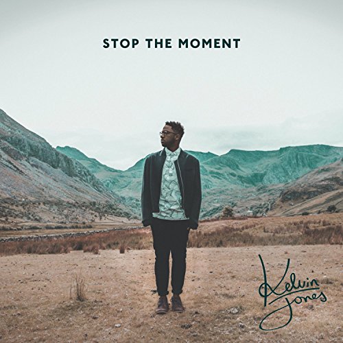 Kelvin Jones - Stop the Moment - Zortam Music