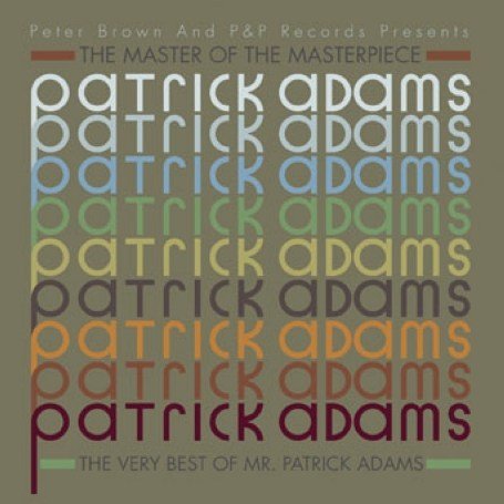 CD-Charts  Music : The Master of the Masterpiece: the Very Best of Mr. Patrick Adams