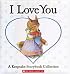 I Love You: A Keepsake Storybook Collection