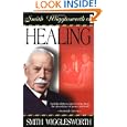 Smith Wigglesworth On Healing 