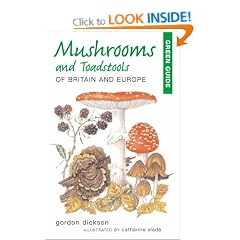Mushrooms and Toadstools of Britain and Europe (Green Guides)