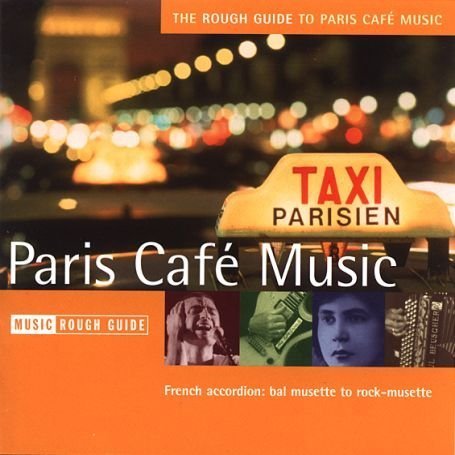 CD-Charts  Music : France - The Rough Guide to Paris Café Music