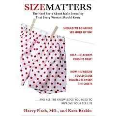 Size Matters: The Hard Facts About Male Sexuality That Every Woman Should Know