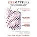 Size Matters: The Hard Facts About Male Sexuality That Every Woman Should Know