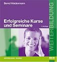 Erfolgreiche Kurse und Seminare: Professionelles Lernen mit Erwachsenen
