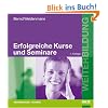 Erfolgreiche Kurse und Seminare: Professionelles Lernen mit Erwachsenen
