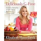 Deliciously G-Free: Food So Flavorful They'll Never Believe It's Gluten-Freeby Elisabeth Hasselbeck