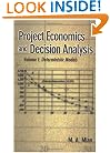 Project Economics and Decision Analysis: Volume 1: Deterministic Models