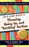 Jon & Jayne's Guide to Throwing, Going to, and