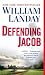 Defending Jacob: A Novel