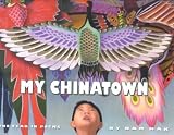 My Chinatown: One Year in Poems My Chinatown