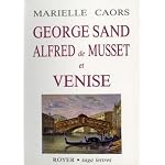 George Sand, Alfred de Musset et Venise (Saga lettres) book cover