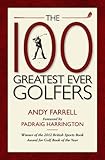 The 100 greatest ever golfers