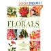 Faux Florals for All Occasions: 35 Faux Floral Arrangements for Contemporary Living