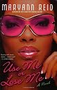 Use Me or Lose Me
