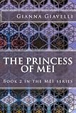 The Princess of MEI: Book 2 in the MEI series