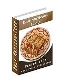 mexican food recipes-Best Mexican-Food Recipes (Pink Panda Publishing) (Kindle Edition)