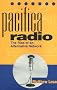 Pacifica Radio: The Rise of an Alternative Network (American Subjects)