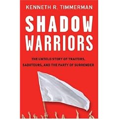 Shadow Warriors: The Untold Story of Traitors, Saboteurs, and the Party of Surrender