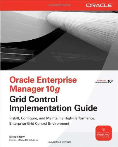 Oracle Enterprise Manager 10g Grid Control Implementation Guide 0071492755 pdf