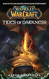 World of Warcraft: Tides of Darkness (Worlds of Warcraft)