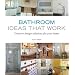 Bathroom Ideas that Work (Ideas That Work)