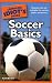 The Complete Idiot's Guide to Soccer Basics