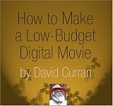 How to Make a Low-Budget Digital Movie