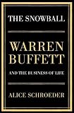 The Snowball: Warren Buffett and the Business of Life