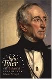 John Tyler, the Accidental President