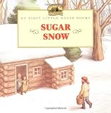 Sugar Snow (My First Little House)