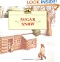 Sugar Snow (My First Little House)