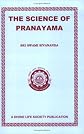The Science of Pranayama