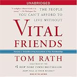 Vital Friends: The People You Can't Afford to Live Without