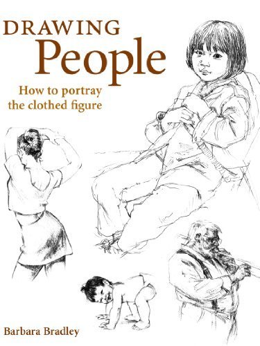 Drawing People: How to Portray the Clothed Figure by Barbara Bradley (2003-10-27)