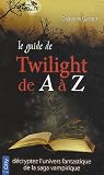 Le guide Twilight de A � Z
