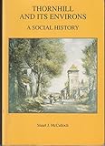Thornhill and its environs : a social history