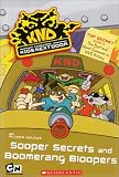 Codename: Kids Next Door Sooper Secrets And Boomerang Bloopers