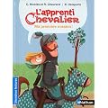 L'apprenti chevalier : Ma premi�re mission !