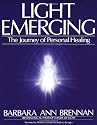 Light Emerging: The Journey of Personal Healing