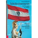 Schicksalsmomente wie Zeitzeugen sie erlebten: �sterreich von der Ersten Republik bis heute