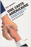 Une caste américaine : Les élections aux Etats-Unis expliquées aux Français