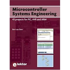 Microcontroller Systems Engineering: 45 projects for PIC, AVR and ARM